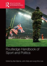 Book Cover for Routledge Handbook of Sport and Politics by Alan Bairner, John Kelly, Jung Woo Lee