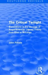 Book Cover for The Critical Twilight by John Fekete
