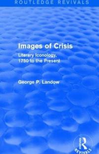 Book Cover for Images of Crisis (Routledge Revivals) by George P Landow