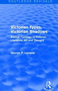 Book Cover for Victorian Types, Victorian Shadows (Routledge Revivals) by George P Landow
