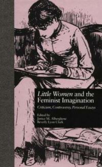 Book Cover for Little Women and the Feminist Imagination by Janice M Alberghene, Beverly Lyon Clark