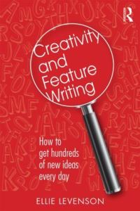 Book Cover for Creativity and Feature Writing by Ellie Levenson