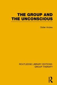 Book Cover for The Group and the Unconscious by Didier Anzieu