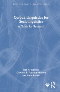 Book Cover for Corpus Linguistics for Sociolinguistics by Joan OSullivan, Carolina P Amador Moreno, Anne Barron