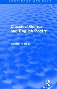 Book Cover for Classical Genres and English Poetry by William H Race