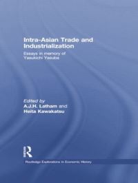 Book Cover for Intra-Asian Trade and Industrialization by Yasukichi Yasuba