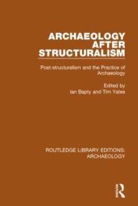 Book Cover for Archaeology After Structuralism by Ian Bapty, Tim Yates