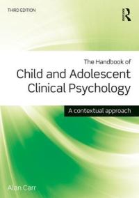 Book Cover for The Handbook of Child and Adolescent Clinical Psychology by Alan Carr