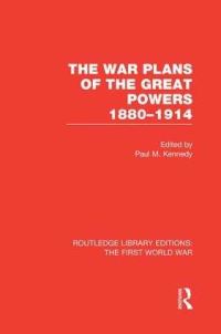 Book Cover for The War Plans of the Great Powers, 1880-1914 by Paul M Kennedy