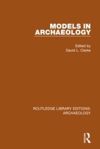 Book Cover for Models in Archaeology by David L. Clarke