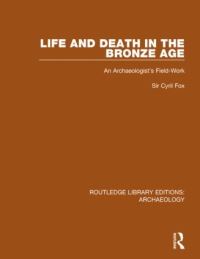 Book Cover for Life and Death in the Bronze Age by Cyril Fox