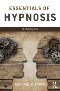 Book Cover for Essentials of Hypnosis by Michael D Yapko