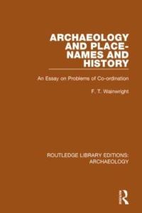 Book Cover for Archaeology and Place-Names and History by F. T. Wainwright