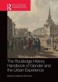 Book Cover for The Routledge History Handbook of Gender and the Urban Experience by Deborah Simonton