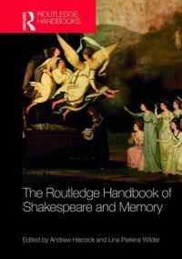 Book Cover for The Routledge Handbook of Shakespeare and Memory by Andrew Hiscock, Lina Perkins Wilder