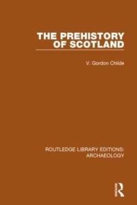 Book Cover for The Prehistory of Scotland by V Gordon Childe
