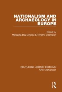 Book Cover for Nationalism and Archaeology in Europe by Margarita Díaz-Andreu García, T. C. Champion