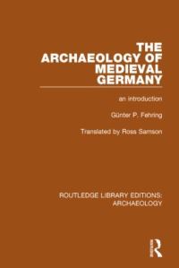 Book Cover for The Archaeology of Medieval Germany by Günter P Fehring