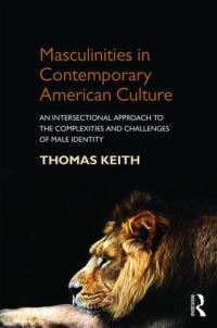 Book Cover for Masculinities in Contemporary American Culture by Thomas Keith