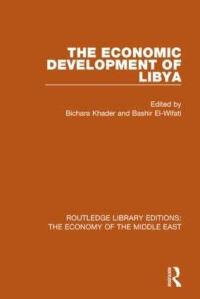 Book Cover for The Economic Development of Libya by Bichara Khader, Bashir ElWifati