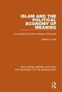 Book Cover for Islam and the Political Economy of Meaning by William R Roff