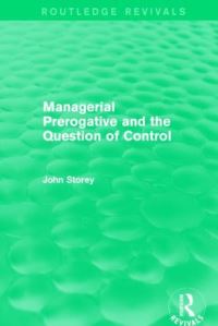Book Cover for Managerial Prerogative and the Question of Control by John Storey