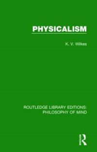 Book Cover for Physicalism by K. V. Wilkes
