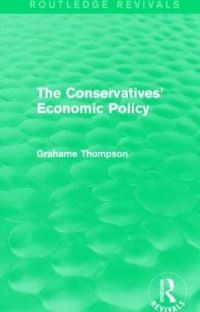 Book Cover for The Conservatives' Economic Policy by Grahame Thompson