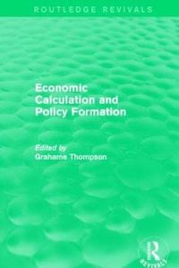 Book Cover for Economic Calculation and Policy Formation by Grahame Thompson
