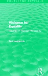 Book Cover for Violence for Equality by Ted Honderich