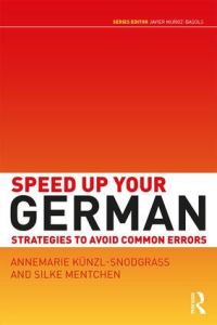 Book Cover for Speed Up Your German by Annemarie KünzlSnodgrass, Silke Mentchen