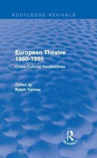 Book Cover for European Theatre 1960-1990 by Ralph Yarrow