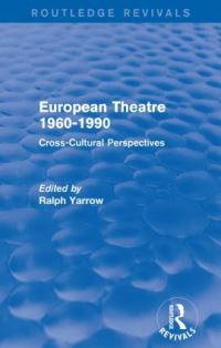 Book Cover for European Theatre 1960-1990 by Ralph Yarrow