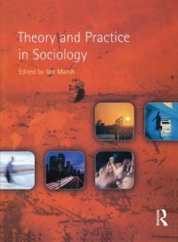 Book Cover for Theory and Practice in Sociology by Ian Marsh