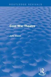 Book Cover for Cold War Theatre by John Elsom