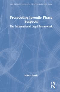 Book Cover for Prosecuting Juvenile Piracy Suspects by Milena Sterio