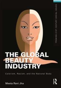 Book Cover for The Global Beauty Industry by Meeta Rani Jha
