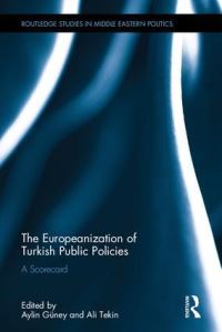 Book Cover for The Europeanization of Turkish Public Policies by Aylin Güney, Ali Tekin
