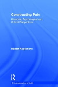 Book Cover for Constructing Pain by Robert Kugelmann