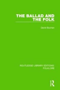 Book Cover for The Ballad and the Folk by David Buchan