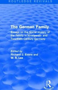 Book Cover for The German Family by Richard J Evans, W Robert Lee