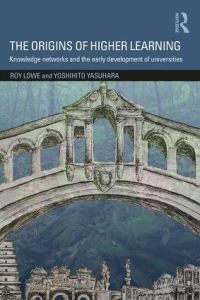 Book Cover for The Origins of Higher Learning by Roy Lowe
