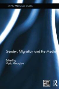 Book Cover for Gender, Migration and the Media by Myria Georgiou