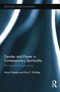 Book Cover for Gender and Power in Contemporary Spirituality by Anna Fedele, Kim E Knibbe
