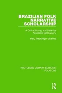Book Cover for Brazilian Folk Narrative Scholarship Pbdirect by Mary MacGregorVillarreal