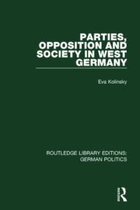 Book Cover for Parties, Opposition and Society in West Germany by Eva Kolinsky