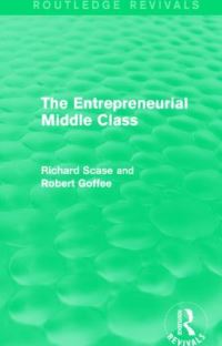 Book Cover for The Entrepreneurial Middle Class by Robert Goffee, Richard Scase