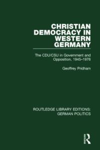 Book Cover for Christian Democracy in Western Germany by Geoffrey Pridham
