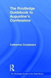 Book Cover for The Routledge Guidebook to Augustine's Confessions by Catherine Conybeare