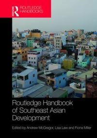 Book Cover for Routledge Handbook of Southeast Asian Development by Andrew McGregor, Lisa Law, Fiona Miller